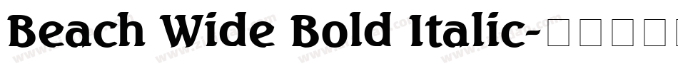 Beach Wide Bold Italic字体转换
